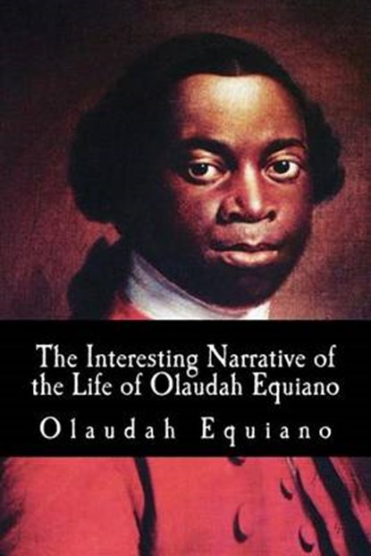 The Interesting Narrative of the Life of Olaudah Equiano, EQUIANO,  Olaudah - Paperback - 9781508401889
