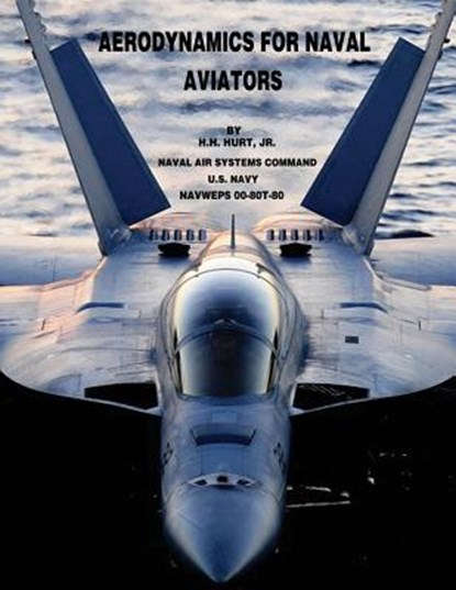 Aerodynamics for Naval Aviators, Jr. H. H. Hurt - Paperback - 9781508489481