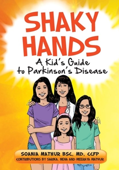 Shaky Hands - A Kid's Guide To Parkinson's Disease, Sarika Mathur - Paperback - 9781508510888