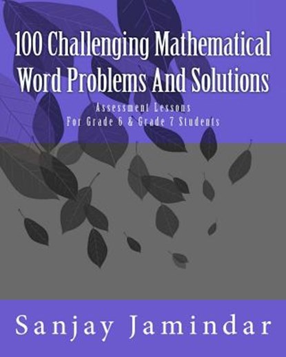100 Challenging Mathematical Word Problems and Solutions, JAMINDAR,  Sanjay - Paperback - 9781508521846