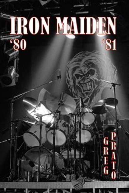 Iron Maiden: '80 '81, Greg Prato - Paperback - 9781508536383