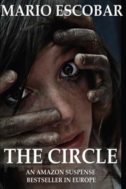 The Circle: A Dark Psychological Thriller, Mario Escobar - Paperback - 9781508600176