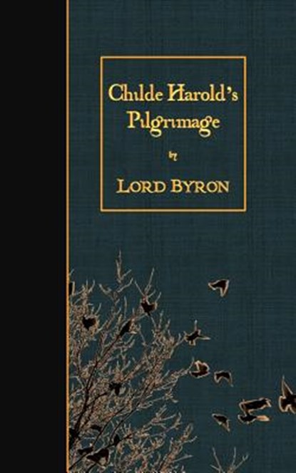 Childe Harold's Pilgrimage, Byron - Paperback - 9781508633099