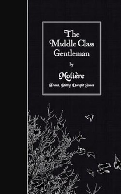 The Middle Class Gentleman, Philip Dwight Jones - Paperback - 9781508646013