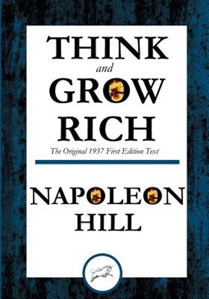 Think and Grow Rich The Original 1937 First Edition Text, Napoleon Hill - Paperback - 9781508700937