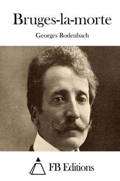 Bruges-la-morte, RODENBACH,  Georges - Paperback - 9781508735052