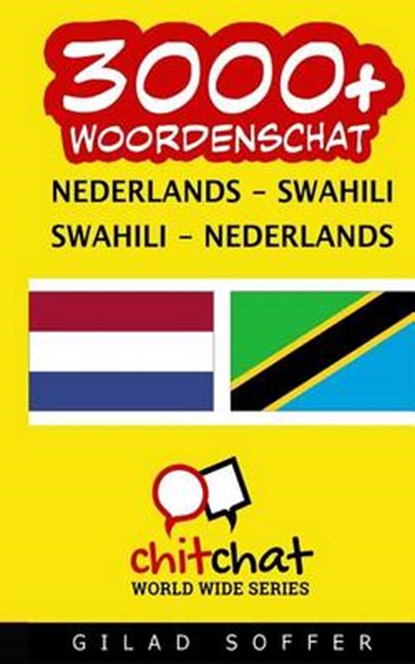 3000+ Nederlands - Swahili Swahili - Nederlands Woordenschat, SOFFER,  Gilad - Paperback - 9781508795438