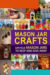 MASON JAR CRAFTS - Family Traditions Publishing - 9781508837190