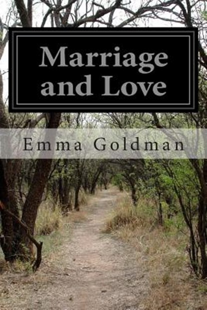 Marriage and Love, Emma Goldman - Paperback - 9781508845751
