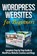 WordPress Websites: Complete Step by Step Guide to WordPress Website Creation and Blogs, Terence Lawfield - Paperback - 9781508855170