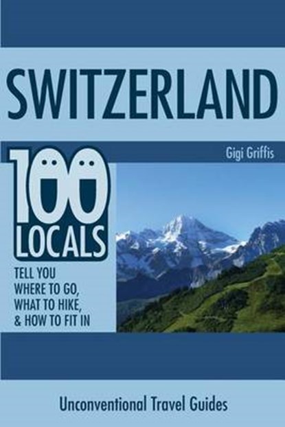 Switzerland, GRIFFIS,  Gigi - Paperback - 9781508869399