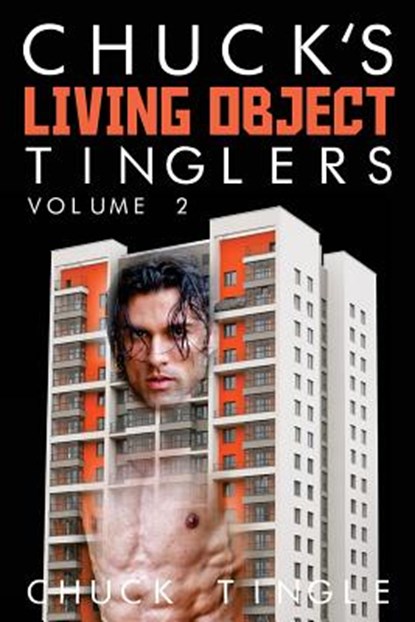 Chuck's Living Object Tinglers: Volume 2, Chuck Tingle - Paperback - 9781508980797