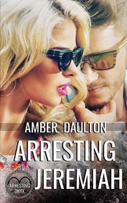 Arresting Jeremiah, DAULTON,  Amber - Paperback - 9781509233458