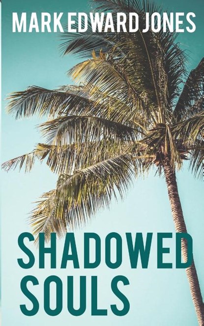 Shadowed Souls, Mark Edward Jones - Paperback - 9781509244065