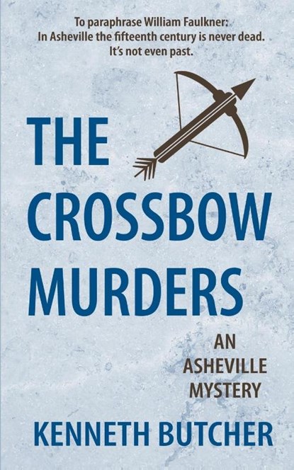 The Crossbow Murders, an Asheville Mystery, Kenneth Butcher - Paperback - 9781509251582