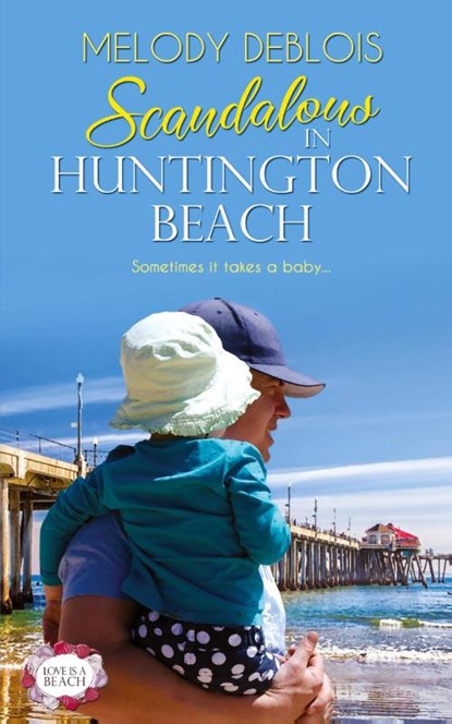 Scandalous in Huntington Beach, Melody Deblois - Paperback - 9781509259489