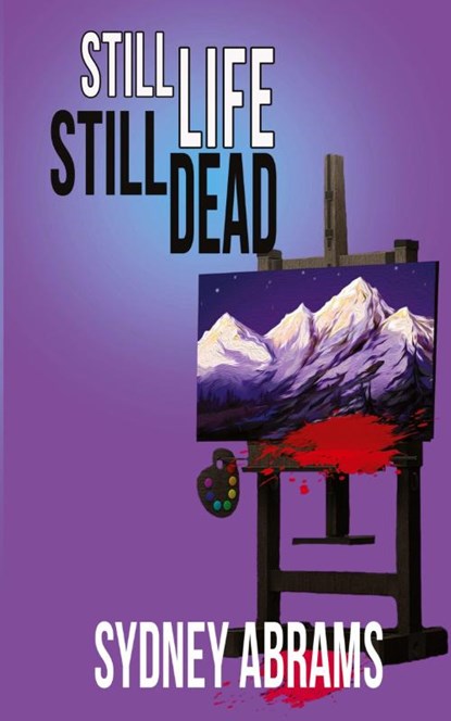 Still Life, Still Dead, Sydney Abrams - Paperback - 9781509260232