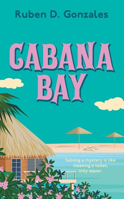 Cabana Bay, Ruben D. Gonzales - Paperback - 9781509261246