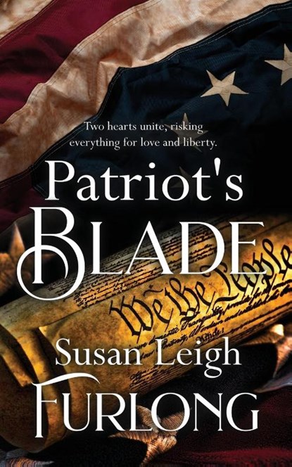 Patriot's Blade, Susan Leigh Furlong - Paperback - 9781509261581