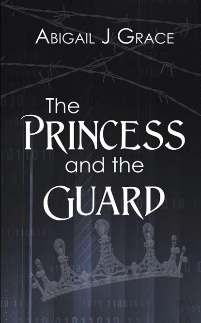 The Princess and the Guard, Abigail J Grace - Paperback - 9781509262779