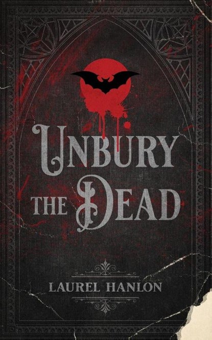 Unbury the Dead, Laurel Hanlon - Paperback - 9781509263103