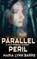 Parallel Peril, Maria Lynn Barrs - Paperback - 9781509265060