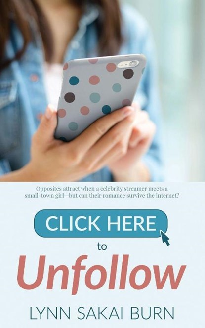 Click Here to Unfollow, Lynn Sakai Burn - Paperback - 9781509265916