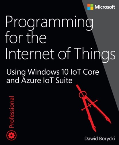 Programming for the Internet of Things, Dawid Borycki - Paperback - 9781509302062