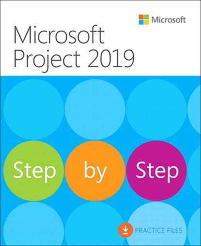 Microsoft Project 2019 Step by Step, Cindy Lewis ; Carl Chatfield ; Timothy Johnson - Paperback - 9781509307425