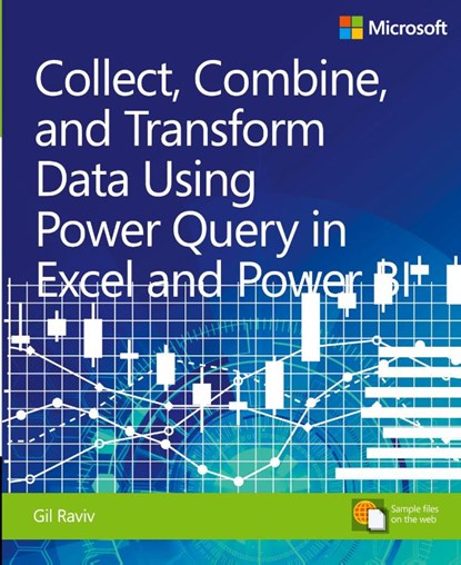 Collect, Combine, and Transform Data Using Power Query in Excel and Power BI, Gil Raviv - Paperback - 9781509307951
