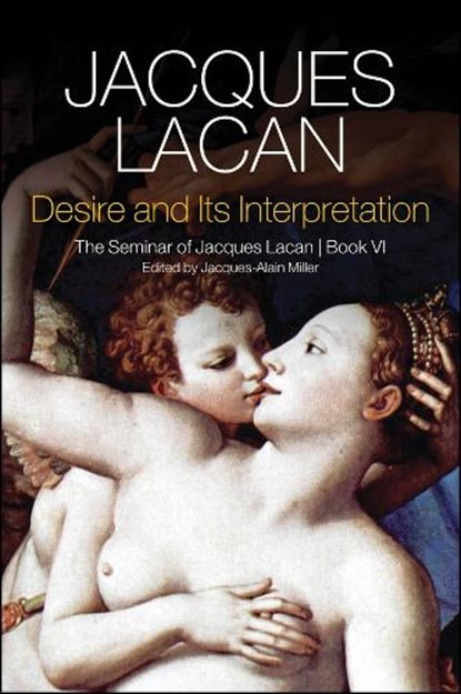 Desire and its Interpretation, Jacques Lacan - Gebonden - 9781509500277