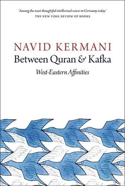 Between Quran and Kafka, Navid Kermani - Paperback - 9781509500345