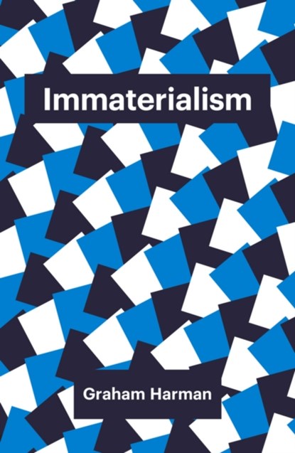Immaterialism, Graham Harman - Paperback - 9781509500970