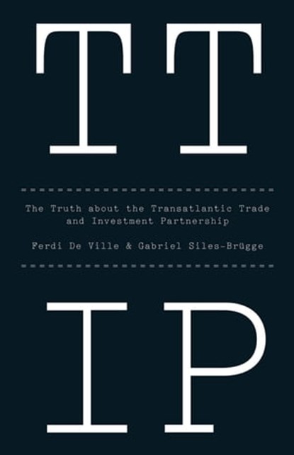 TTIP, Ferdi De Ville ; Gabriel Siles-Brügge - Ebook - 9781509501052