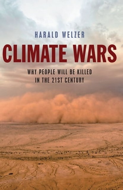 Climate Wars, Harald Welzer - Ebook - 9781509501632