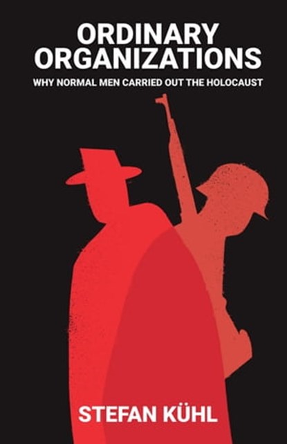 Ordinary Organisations, Stefan Kühl - Ebook - 9781509502936