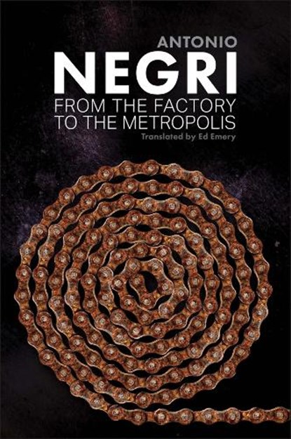 From the Factory to the Metropolis, Antonio (University of Padua) Negri - Paperback - 9781509503469