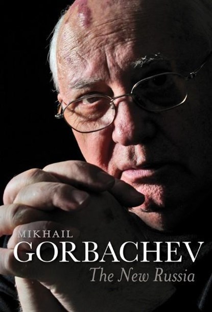 The New Russia, Mikhail Gorbachev - Gebonden Gebonden - 9781509503872