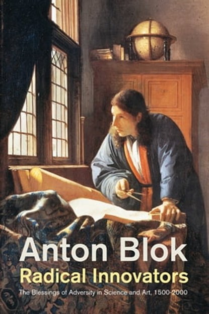 Radical Innovators, Anton Blok - Ebook - 9781509505555