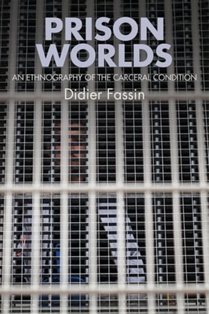Prison Worlds, Didier Fassin - Ebook - 9781509507580