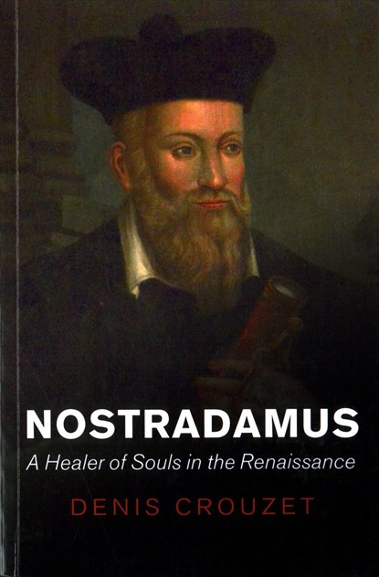 Nostradamus, Denis Crouzet - Paperback - 9781509507702