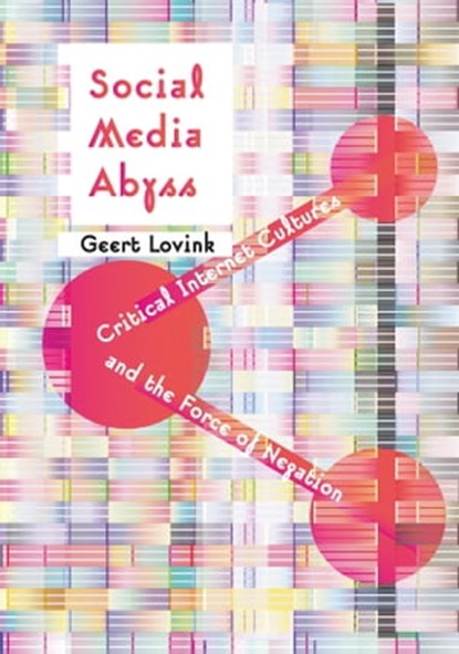 Social Media Abyss, Geert Lovink - Ebook - 9781509507795