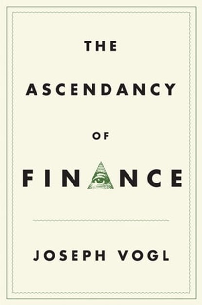 The Ascendancy of Finance, Joseph Vogl - Ebook - 9781509509331