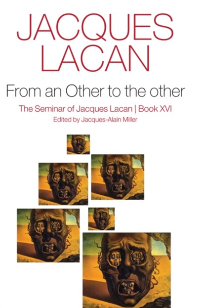 From an Other to the other, Book XVI, Jacques Lacan - Gebonden - 9781509510054