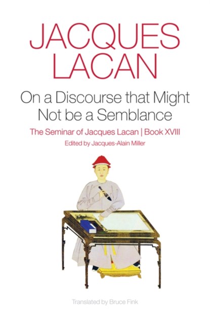 On a Discourse that Might not Be a Semblance, Jacques Lacan - Gebonden - 9781509510108