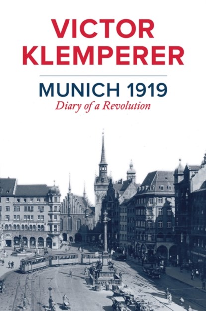 Munich 1919, Victor Klemperer - Gebonden - 9781509510580