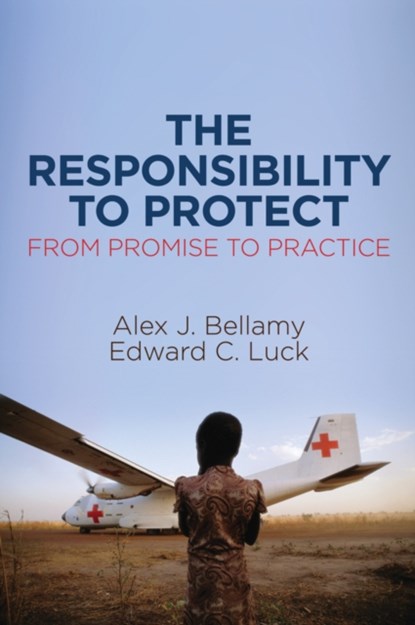 The Responsibility to Protect, Alex J. (University of Queensland) Bellamy ; Edward C. Luck - Gebonden - 9781509512430
