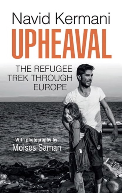 Upheaval, Moises Saman ; Navid Kermani - Ebook - 9781509518715