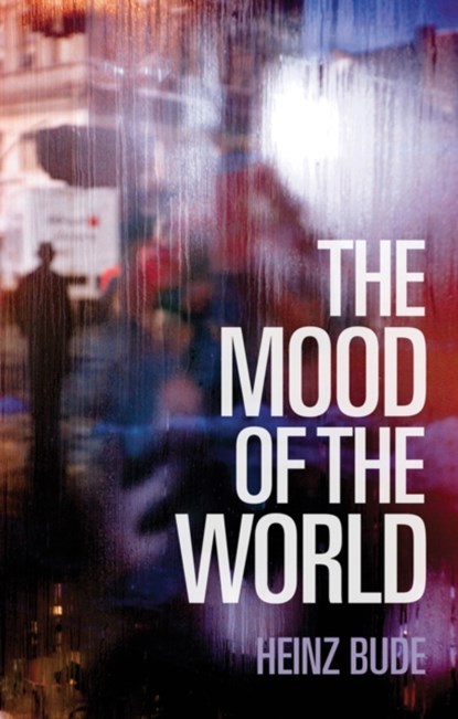 The Mood of the World, Heinz Bude - Paperback - 9781509519941