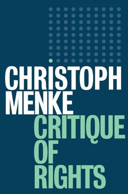 Critique of Rights, Christoph Menke - Paperback - 9781509520398